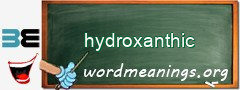 WordMeaning blackboard for hydroxanthic